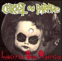 Christ On Parade : Insanity Is A Sane Reaction